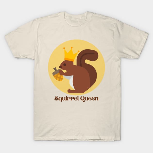 Squirrel Queen T-Shirt by SquirrelQueen